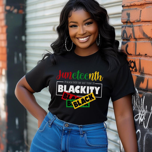 Blackity Black t-shirt, black history tee, black independence day, Juneteenth, June 1865, June 19, gift idea